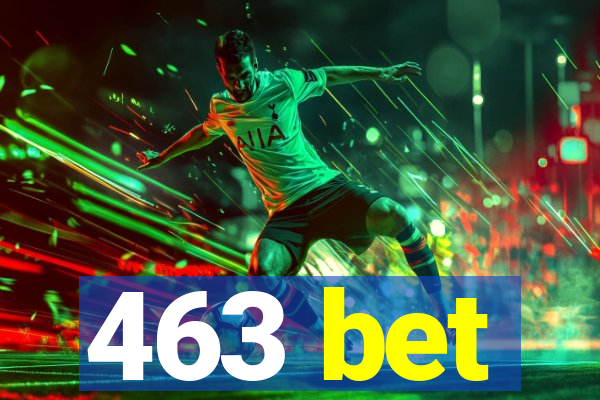 463 bet
